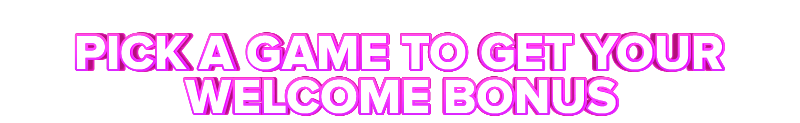 Casino Fiz PICK A GAME TO GET YOUR WELCOME BONUS